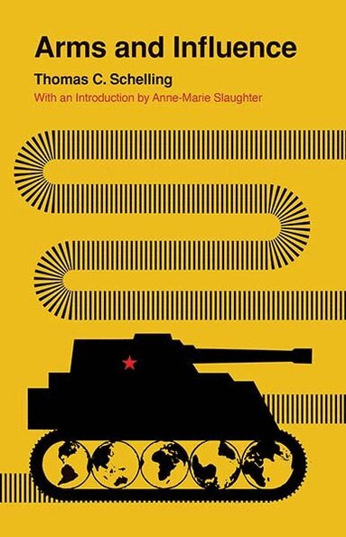 Thomas C. Schelling - Arms and Influence, Häftad