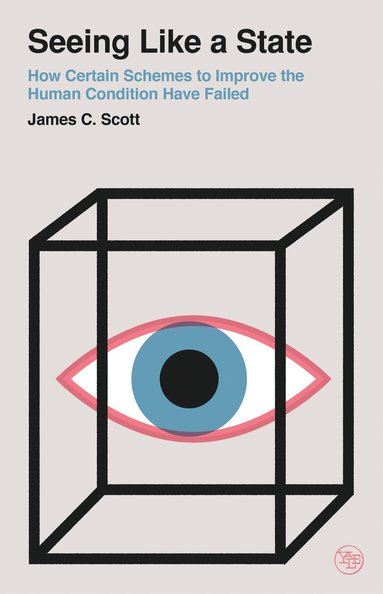 James C. Scott - Seeing Like a State, Häftad