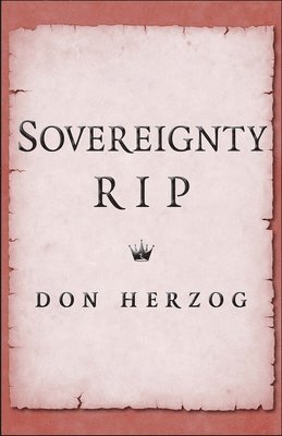 Don Herzog - Sovereignty, Rip, Inbunden