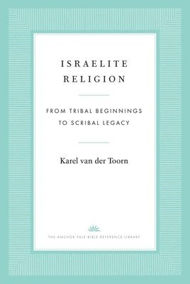 Karel van der Toorn, Karel Van Der Toorn, Karel van der Toorn - Israelite Religion, Inbunden