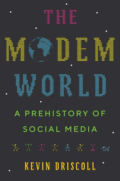 Kevin Driscoll - Modem World, Inbunden