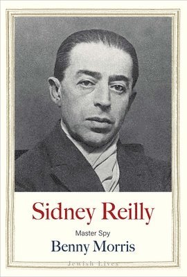Benny Morris - Sidney Reilly, Inbunden