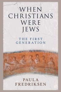 bokomslag When Christians Were Jews