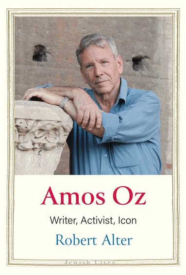 Robert Alter - Amos Oz, Inbunden