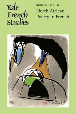 bokomslag Yale French Studies, Number 137/138: North African Poetry in French