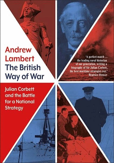 Andrew Lambert - British Way of War, Inbunden