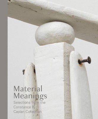 Matthew S. Witkovsky, Matthew S Witkovsky - Material Meanings, Inbunden