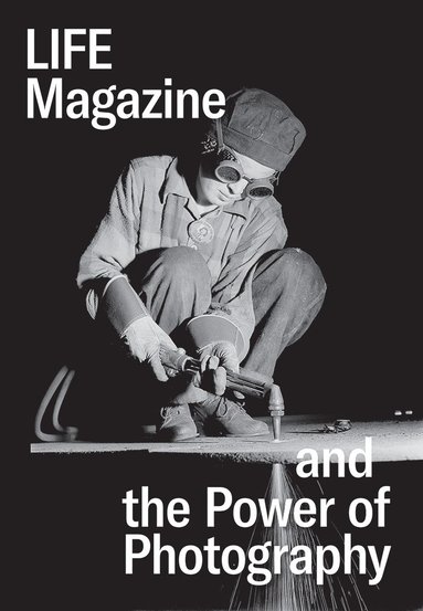 bokomslag Life Magazine and the Power of Photography