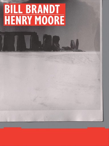Martina Droth, Paul Messier - Bill Brandt | Henry Moore, Inbunden