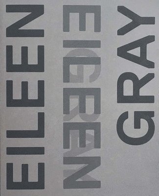 Cloe Pitiot, Nina Stritzler-Levine - Eileen Gray, Designer and Architect, Häftad