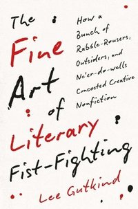 bokomslag The Fine Art of Literary Fist-Fighting