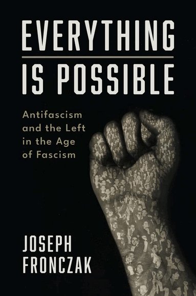 Joseph Fronczak - Everything Is Possible, Inbunden
