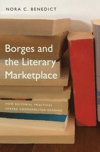 bokomslag Borges and the Literary Marketplace