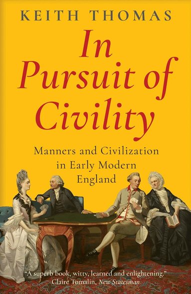 Keith Thomas - In Pursuit of Civility, Häftad