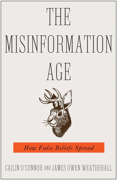 Cailin O'Connor, James Owen Weatherall - Misinformation Age, Häftad