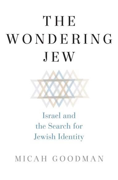 Micah Goodman - Wondering Jew, Inbunden