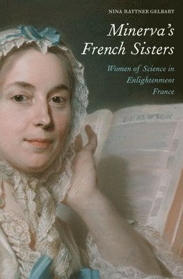Nina Rattner Gelbart - Minerva's French Sisters, Inbunden