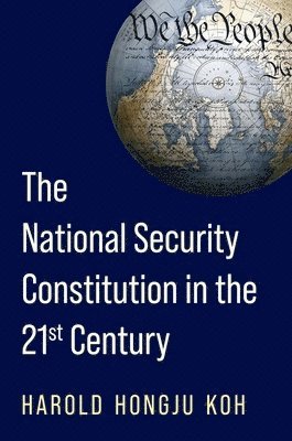 The National Security Constitution in the Twenty-First Century 1