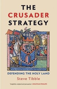 bokomslag The Crusader Strategy