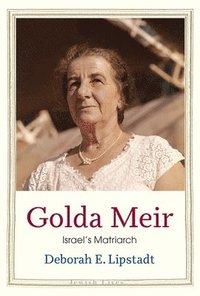 bokomslag Golda Meir: Israel's Matriarch