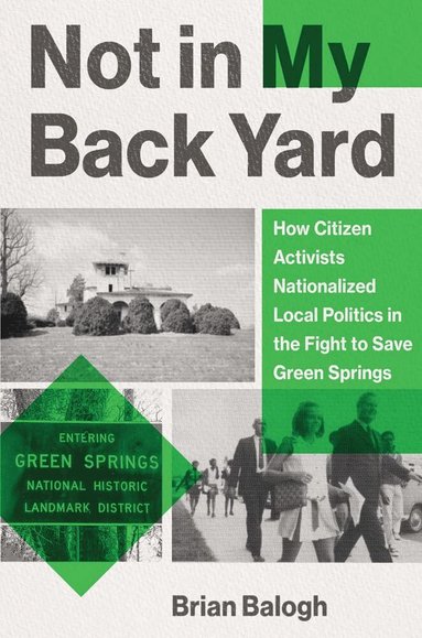 Brian Balogh - Not in My Backyard, Inbunden