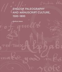 bokomslag English Paleography and Manuscript Culture, 1500-1800