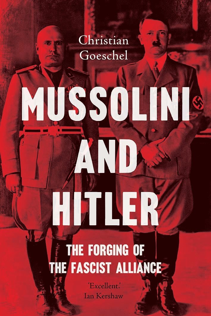 Christian Goeschel - Mussolini and Hitler, Häftad