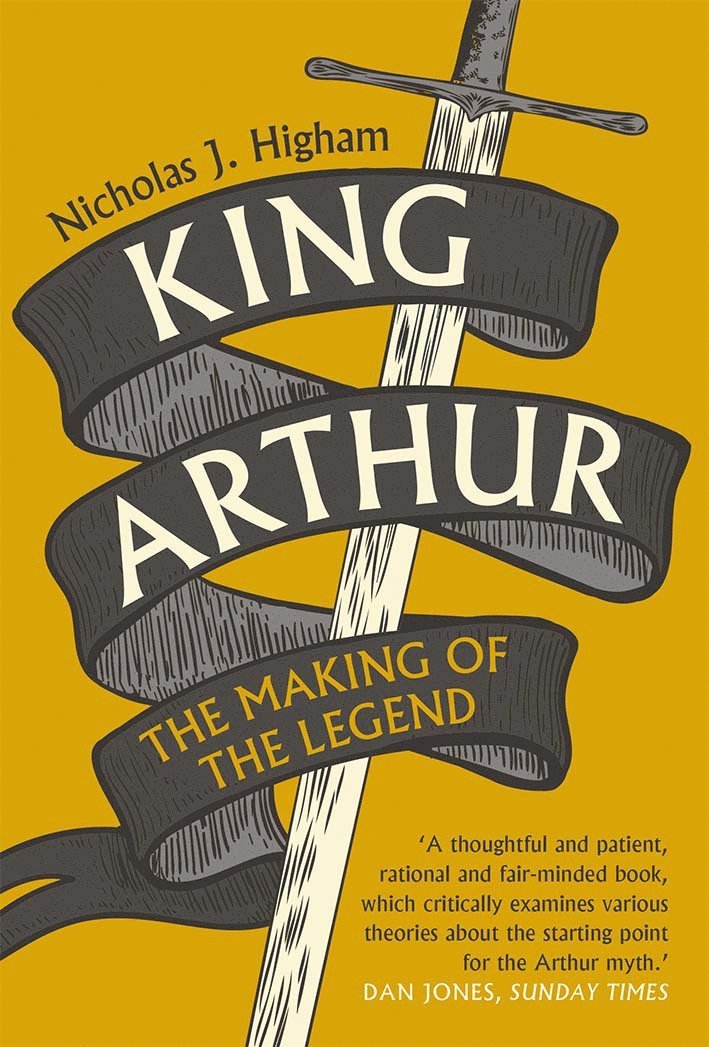 Nicholas J. Higham, Nicholas J Higham - King Arthur, Häftad