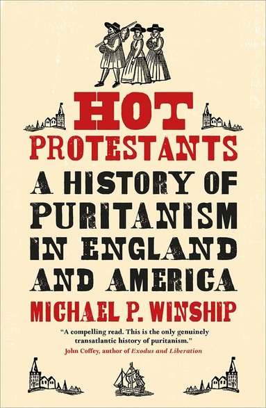 Michael P. Winship - Hot Protestants, Häftad