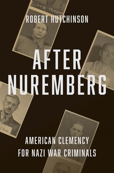 Robert Hutchinson - After Nuremberg, Inbunden
