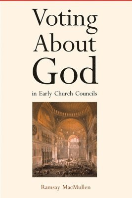 Voting About God in Early Church Councils 1