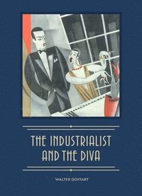 bokomslag The Industrialist and the Diva