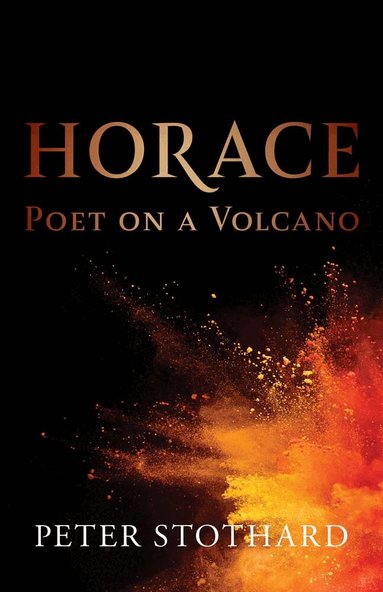 Peter Stothard - Horace, Inbunden