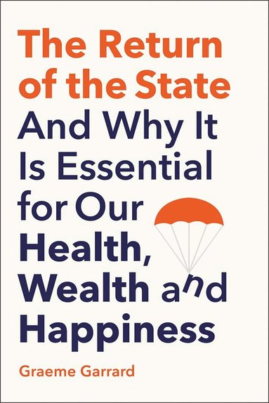 Graeme Garrard - Return of the State, Inbunden