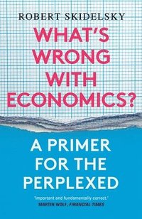 bokomslag Whats Wrong with Economics?