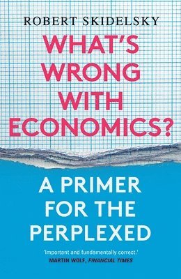 Whats Wrong with Economics? 1