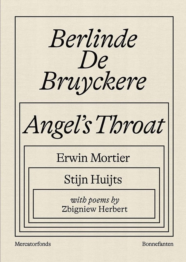 Stijn Huijts, Erwin Mortier, Zbigniew Herbert - Berlinde De Bruyckere: Angel’s Throat, Inbunden