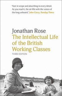 bokomslag The Intellectual Life of the British Working Classes