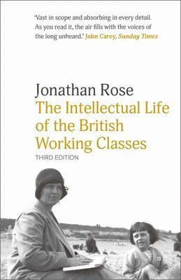 The Intellectual Life of the British Working Classes 1