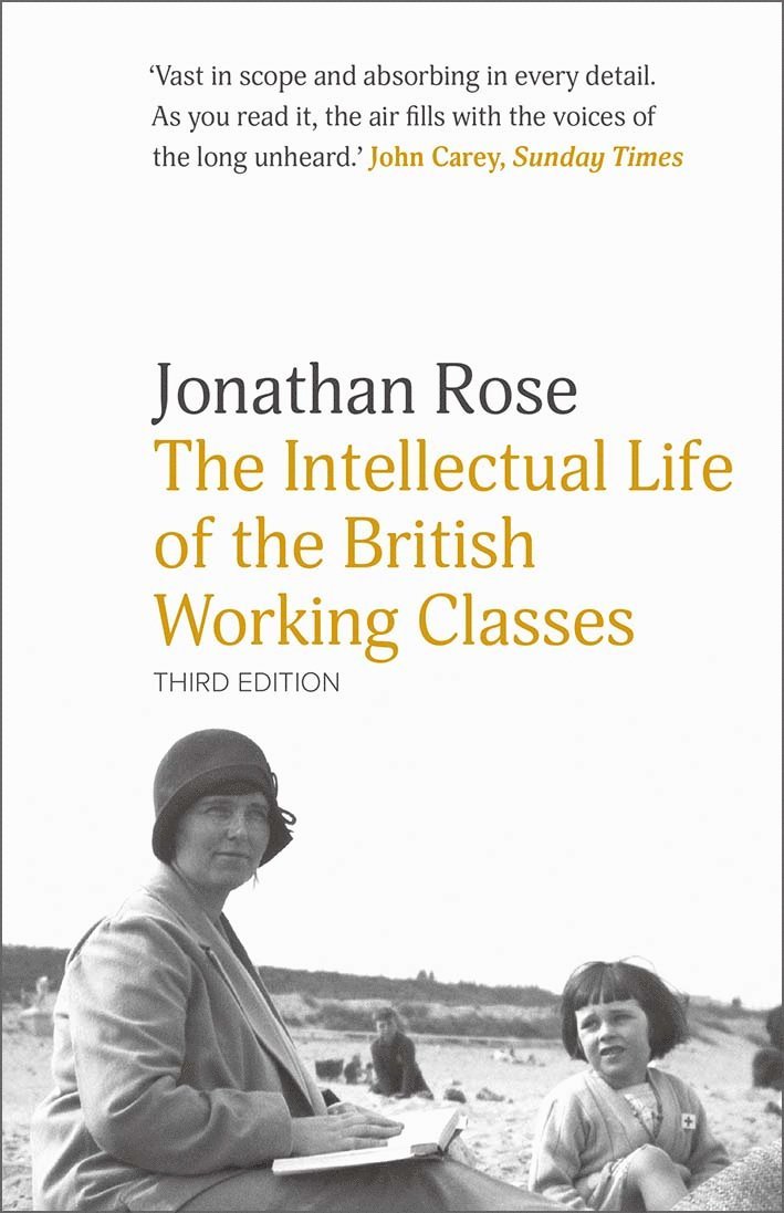 Jonathan Rose - Intellectual Life of the British Working Classes, Häftad