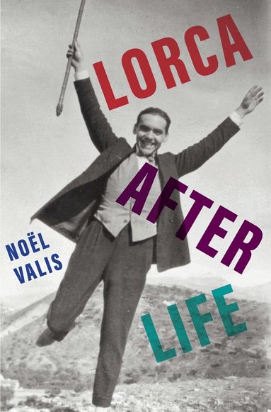 Noel Valis - Lorca After Life, Inbunden