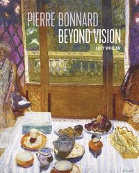 bokomslag Pierre Bonnard Beyond Vision