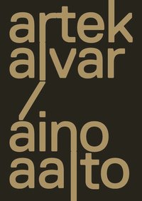 bokomslag Artek and the Aaltos: Creating a Modern World