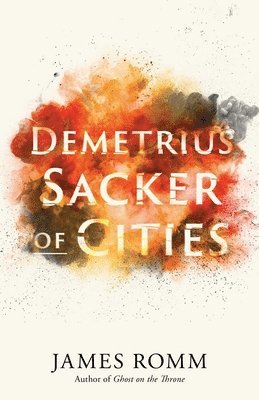 James Romm - Demetrius, Inbunden
