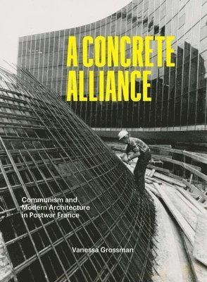 Vanessa Grossman - Concrete Alliance, Inbunden