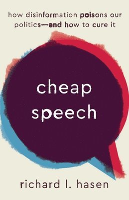 Hasen, R: Cheap Speech
