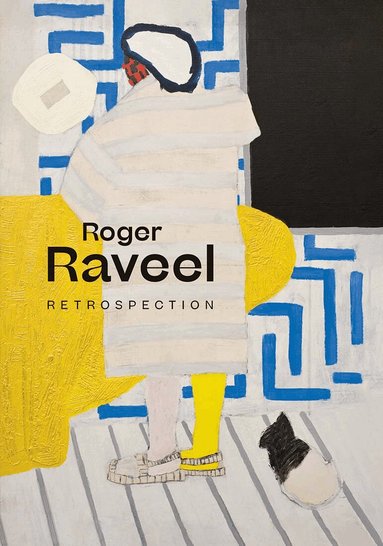 Franz Kaiser, Kurt de Boodt, Paul Demets, Ann Geeraerts, Marie-Therese Claes - Roger Raveel: Retrospection, Inbunden