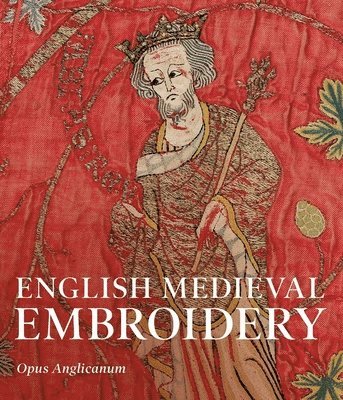 English Medieval Embroidery 1