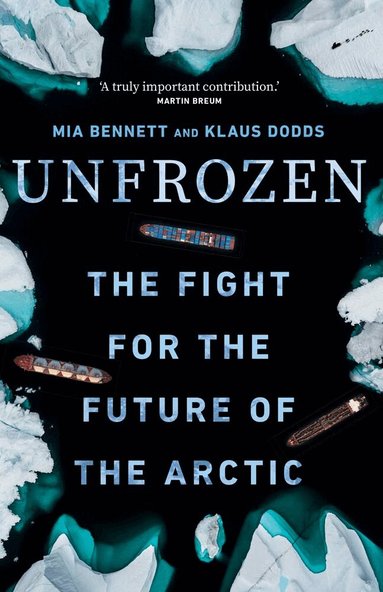Mia Bennett, Klaus Dodds - Unfrozen, Inbunden