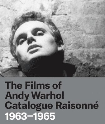 The Films of Andy Warhol Catalogue Raisonne 1